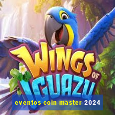 eventos coin master 2024